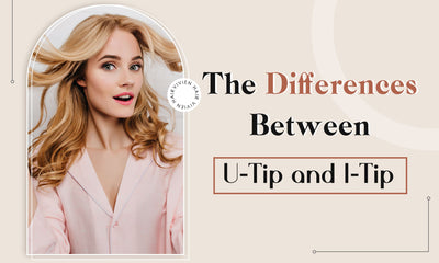The Differences Between U tip and I tip