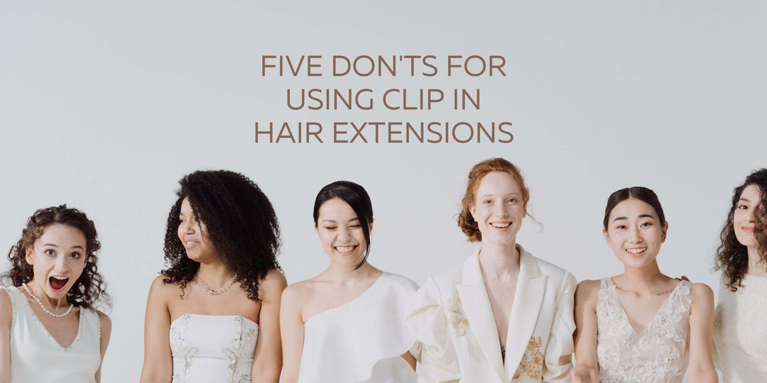 5 things not to do when using clip in hair extensions