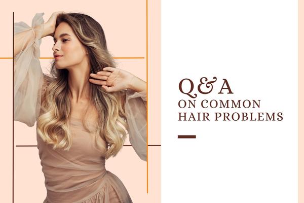 Q&A on Common Hair Problems