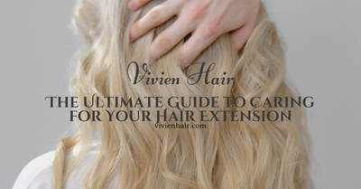 The Ultimate Guide to Caring for Your Hair Extension