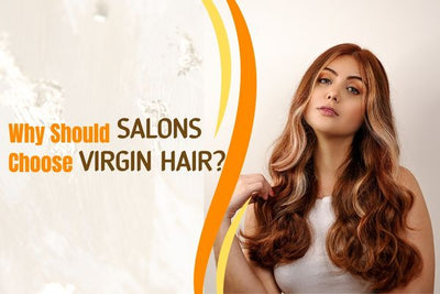 Why Should Salons Choose Vivien Virgin Hair?