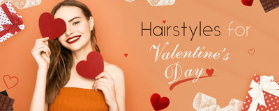 7 Hairstyles for Valentines' Day