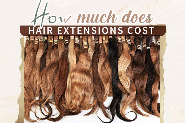 How much does Hair Extensions Cost?
